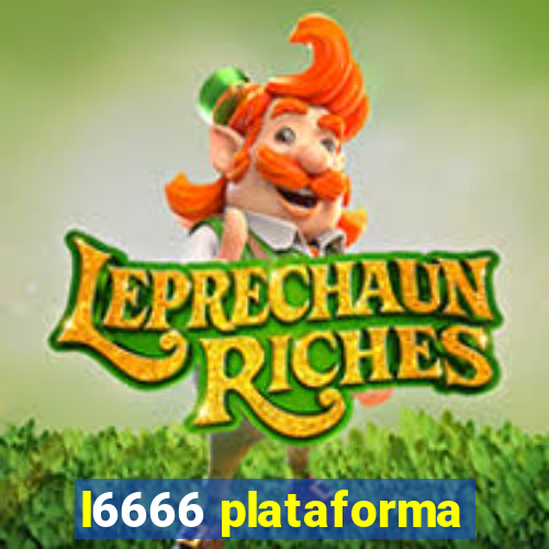 l6666 plataforma